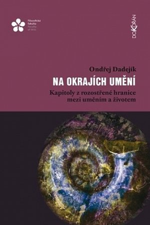 Na okrajích umění - Kapitoly z rozostřené hranice mezi uměním a životem