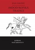 Indoevropská tradice - Kořeny naší identity