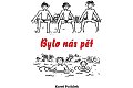 Bylo nás pět, 1.  vydání