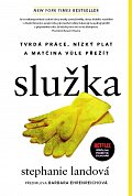 Služka - Tvrdá práce, nízký plat a matčina vůle přežít