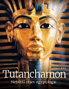 Tutanchamon – Největší objev egyptologie
