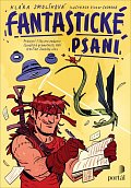 Fantastické psaní - Pracovní listy pro podporu čtenářské gramotnosti dětí staršího školního věk
