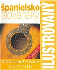 Ilustrovaný dvojjazyčný slovník španielsko slovenský