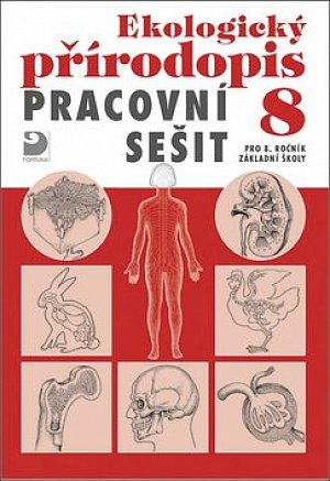 Ekologický přírodopis pro 8. ročník ZŠ - Pracovní sešit