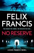 No Reserve: The brand new thriller from the master of the racing blockbuster