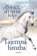 Poníci od stříbrné řeky 8 – Tajemná hrozba