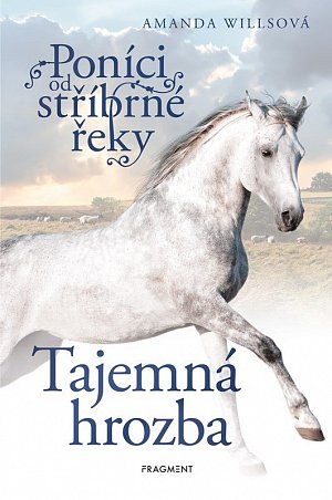 Poníci od stříbrné řeky 8 – Tajemná hrozba