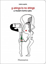 G-Strings to No Strings: A Modern Kama Sutra