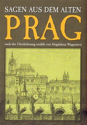 Sagen aus dem alten Prag