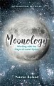 Moonology (TM): Working with the Magic of Lunar Cycles