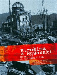 Hirošima a Nagasaki - Historie ve fotografiích