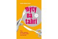 Mýty na talíři - Proč téměř všechno, co se říká o jídle, není pravda