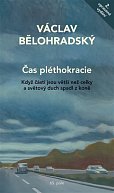 Čas pléthokracie - Když části jsou větší než celky a světový duch spadl z koně, 2.  vydání