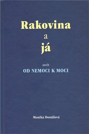 Rakovina a já aneb od nemoci k moci