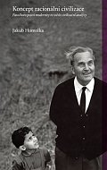 Koncept racionální civilizace - Patočkovo pojetí modernity ve světle civilizační analýzy