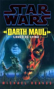 Star Wars Darth Maul - Lovec stínů