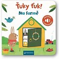 Ťuky ťuk! Na farmě - Zaklepej a poslouchej