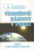 Vesmírné zákony v praxi 2 - Cesta k životnímu poslání