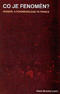 Co je fenomén? Husserl a fenomenologie ve Francii