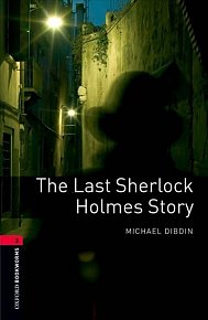 Oxford Bookworms Library 3 The Last Sherlock Holmes (New Edition)