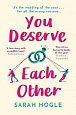 You Deserve Each Other: The perfect escapist feel-good romance