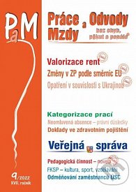 PaM 9/2022 Valorizace rent, Změny v zákoníku práce podle EU, Opatření v souvislosti s Ukrajinou – daňová oblast