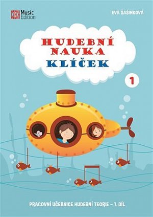 Hudební nauka Klíček 1 - Pracovní učebnice hudební teorie 1. díl, 3.  vydání
