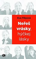 Neřeš vrásky, hýčkej lásky