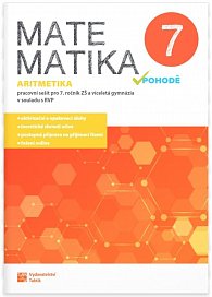 Matematika v pohodě 7 - Aritmetika - pracovní sešit, 3.  vydání