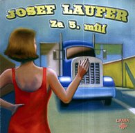 Josef Laufer - Za 5.mílí CD