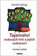 Tajemství rodových linií a jejich uzdravení - Techniky léčení