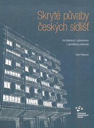 Skryté půvaby českých sídlišť - Architektura, urbanismus, památkový potenciál
