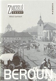 Zmizelé Čechy - Beroun