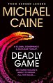 Deadly Game: The stunning thriller from the screen legend Michael Caine