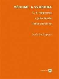 Vědomí a svoboda - L. S. Vygotskij a jeho teorie lidské psychiky