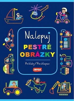 Pro kluky / Pre chlapcov - Nalepuj pestré obrázky