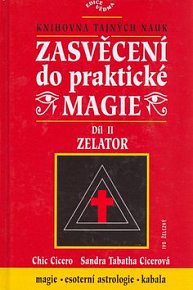 Zasvěcení do praktické magie díl II - Zelator - edice Vědma