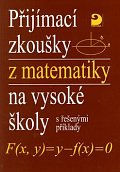 Přijímací zkoušky z matematiky na VŠ s řešenými příklady