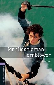 Oxford Bookworms Library 4 Mr Midshipman Hornblower (New Edition)