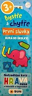 Bystře a chytře První slůvka - Hurá do školky! 3+