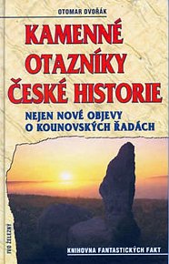Kamenné otazníky české historie-nejen nové objevy o kounovských řadách