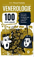 Venerologie - 100 otázek a odpovědí, které vám pomohou nenakazit sebe a své blízké pohlavní chorobou