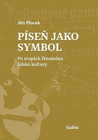 Píseň jako symbol - Po stopách fenoménu lidské kultury