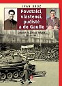 Povstalci, vlastenci, pučisté a de Gaulle - Drama alžírské války 1954–1962