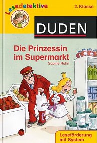 Duden Lesedetektive 2. Klasse: Die Prinzessin im Supermarkt