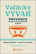 Vaťácký vývar - Průvodce ruskou dezinformační scénou
