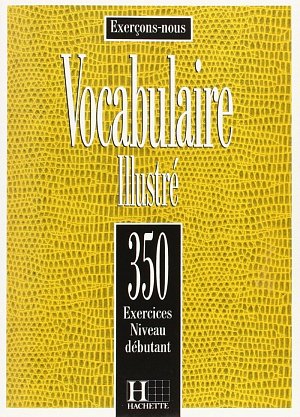 350 Exercices de vocabulaire niveau débutant Livre