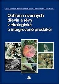 Kniha Ochrana ovocných dřevin a révy v ekologické a integrované produkci