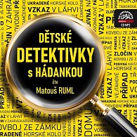 Dětské detektivky s hádankou - CDmp3 (Čte Matouš Ruml)