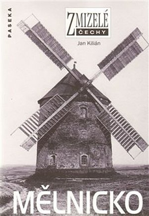Zmizelé Čechy - Mělnicko